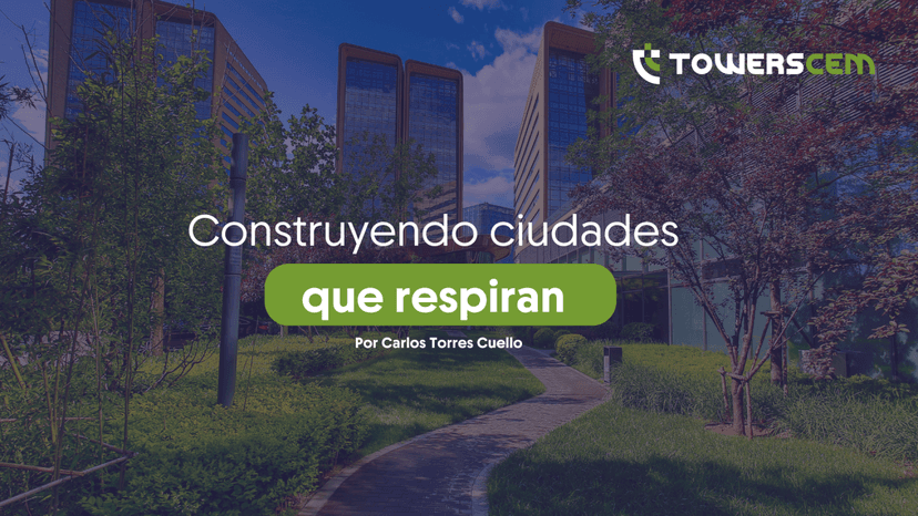 Construyendo ciudades que respiran